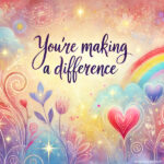 You're making a difference